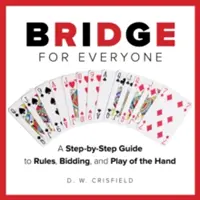 Knack Bridge pro každého: V knize Bridž: Průvodce pravidly, licitováním a hrou krok za krokem - Knack Bridge for Everyone: A Step-By-Step Guide to Rules, Bidding, and Play of the Hand