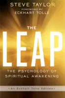 Skok - Psychologie duchovního probuzení (Edice Eckharta Tolleho) - Leap - The Psychology of Spiritual Awakening (An Eckhart Tolle Edition)