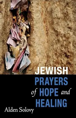 Židovské modlitby naděje a uzdravení - Jewish Prayers of Hope and Healing