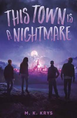 Tohle město je noční můra - This Town Is a Nightmare