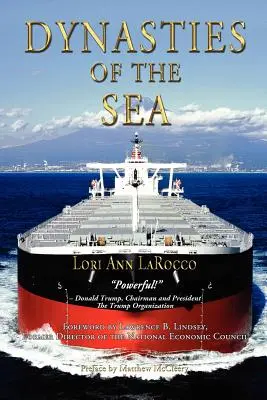 Námořní dynastie I: Příběhy rejdařů a finančníků, kteří rozšířili éru volného obchodu. - Dynasties of the Sea I: The Shipowners and Financiers Who Expanded the Era of Free Trade