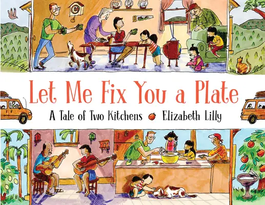 Nechte mě připravit vám talíř: Příběh dvou kuchyní - Let Me Fix You a Plate: A Tale of Two Kitchens