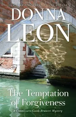 Pokušení odpuštění: Záhada komisaře Guida Brunettiho - The Temptation of Forgiveness: A Commissario Guido Brunetti Mystery