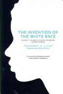 Vynález bílé rasy, 2. díl: Původ rasového útlaku v Angloamerice - The Invention of the White Race, Volume 2: The Origin of Racial Oppression in Anglo-America