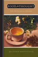 Jídlo k zamyšlení, 1: Denní meditace pro osoby trpící přejídáním - Food for Thought, 1: Daily Meditations for Overeaters