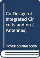 Společný návrh integrovaných obvodů a antén na čipu - Co-Design of Integrated Circuits and On-Chip Antennas