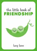 Malá kniha přátelství - The Little Book of Friendship