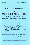 Pilotní poznámky pro Wellington III, X, XI, XII, XIII a XIV: Dva motory Hercules XI, VI, XVI nebo XVII. - Pilot's Notes for Wellington III, X, XI, XII, XIII & XIV: Two Hercules XI, VI, XVI or XVII Engines
