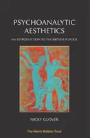 Psychoanalytická estetika: Úvod do britské školy - Psychoanalytic Aesthetics: An Introduction to the British School