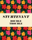 Sturtevant: Double Trouble (Dvojí problém) - Sturtevant: Double Trouble