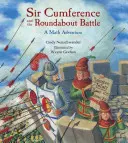 Sir Cumference a kolotočová bitva - Sir Cumference and the Roundabout Battle