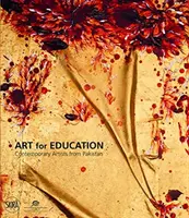 Umění pro vzdělávání: Současní pákistánští umělci - Art for Education: Contemporary Artists from Pakistan