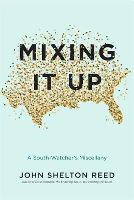 Mixing It Up: A South-Watcher's Miscellany: míchání v jižanských zemích - Mixing It Up: A South-Watcher's Miscellany