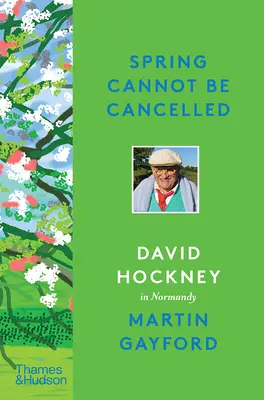 Jaro nelze zrušit: David Hockney v Normandii - Spring Cannot Be Cancelled: David Hockney in Normandy