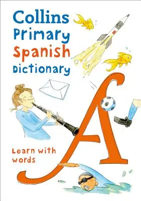 Collins Primary Spanish Dictionary - Základní slovník španělštiny: Pro začátečníky ve věku 7-11 let - Collins Primary Spanish Dictionary: Get Started, for Ages 7-11