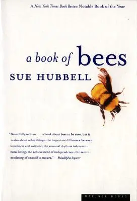Kniha o včelách: ...a jak je chovat - A Book of Bees: ...and How to Keep Them