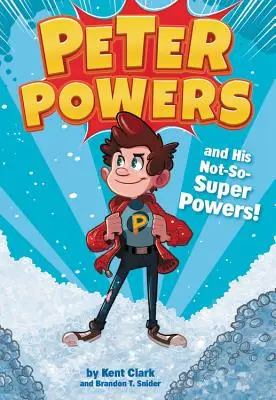Peter Powers a jeho ne tak úplně superschopnosti! - Peter Powers and His Not-So-Super Powers!