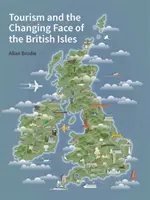 Cestovní ruch a měnící se tvář britských ostrovů - Tourism and the Changing Face of the British Isles