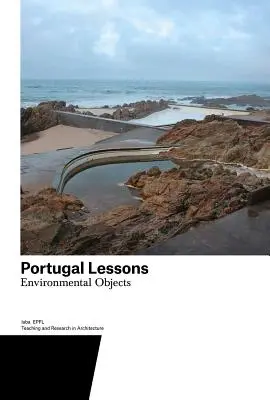 Lekce portugalštiny: Environmentální objekty. Výuka a výzkum v architektuře - Portugal Lessons: Environmental Objects. Teaching and Research in Architecture