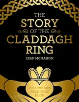 Příběh prstenu Claddagh - The Story of the Claddagh Ring