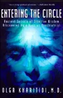 Vstup do kruhu: Dávná tajemství sibiřské moudrosti objevená ruským psychiatrem - Entering the Circle: Ancient Secrets of Siberian Wisdom Discovered by a Russian Psychiatrist