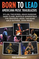 Zrozeni k vedení - Průkopníci americké hudby - Born to Lead - Americana Music Trailblazers