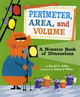 Obvod, plocha a objem: Rozměry: Kniha o rozměrech jako z příšerky - Perimeter, Area, and Volume: A Monster Book of Dimensions