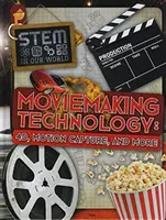 Filmové technologie - 4D, Motion Capture a další - Moviemaking Technology - 4D, Motion Capture and More