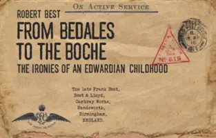 Od Bedalesu k Boche - Ironie edwardiánského dětství - From Bedales to the Boche - The ironies of an Edwardian childhood