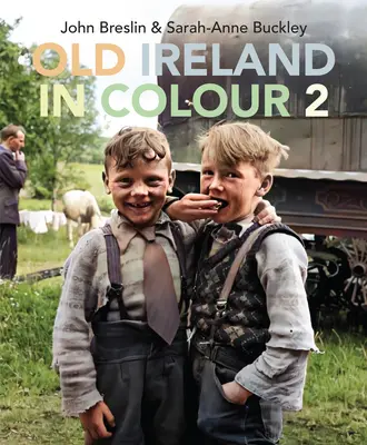 Staré Irsko v barvě 2 - Old Ireland in Colour 2