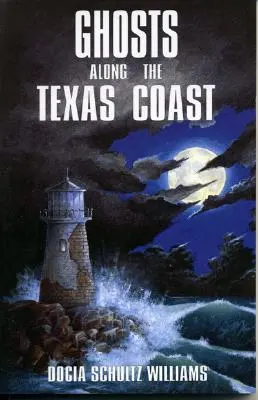 Přízraky podél texaského pobřeží - Ghosts Along the Texas Coast
