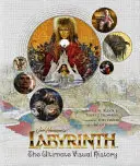 Labyrint: Vizuální historie - Labyrinth: The Ultimate Visual History