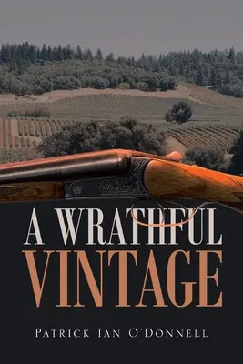 Hněvivé vinobraní: Záhada Phila a Pauly Oxnardových - A Wrathful Vintage: A Phil & Paula Oxnard Mystery