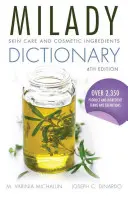 Milady Skin Care and Cosmetic Ingredients Dictionary (Slovník ingrediencí pro péči o pleť a kosmetiku) - Milady Skin Care and Cosmetic Ingredients Dictionary