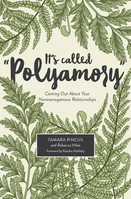 Říká se tomu polyamorie: Vyzpovídat se ze svých nemonogamních vztahů: Polyamorie: Vyzpovídat se ze svých nemonogamních vztahů. - It's Called Polyamory: Coming Out about Your Nonmonogamous Relationships