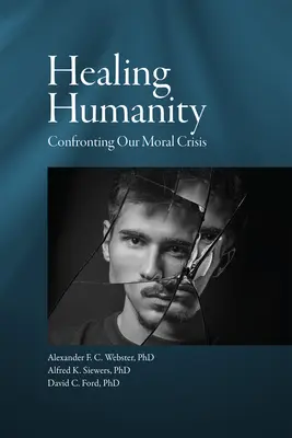 Léčení lidskosti: Čelíme morální krizi - Healing Humanity: Confronting Our Moral Crisis