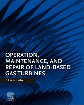 Provoz, údržba a opravy pozemních plynových turbín - Operation, Maintenance, and Repair of Land-Based Gas Turbines
