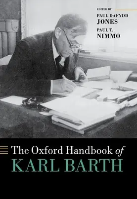 Oxford Handbook of Karl Barth - The Oxford Handbook of Karl Barth