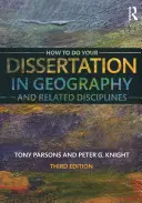 Jak na disertační práci v geografii a příbuzných oborech - How to Do Your Dissertation in Geography and Related Disciplines