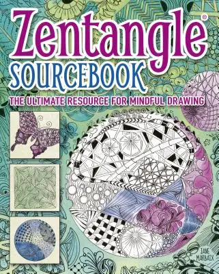 Zentangle Sourcebook: Zententheel Source: Základní příručka pro vědomé kreslení - Zentangle Sourcebook: The Ultimate Resource for Mindful Drawing