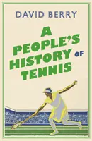 Lidové dějiny tenisu - A People's History of Tennis