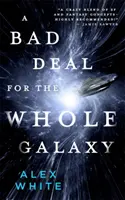 Špatná dohoda pro celou galaxii - A Bad Deal for the Whole Galaxy