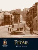 Frome - fotografické vzpomínky - Frome - Photographic Memories