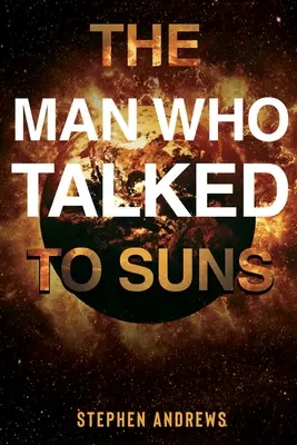 Muž, který mluvil se slunci - The Man Who Talked to Suns