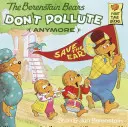 Medvídci Berenstainovi už neznečišťují životní prostředí - The Berenstain Bears Don't Pollute (Anymore)