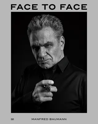 Manfred Baumann: Tváří v tvář - Manfred Baumann: Face to Face