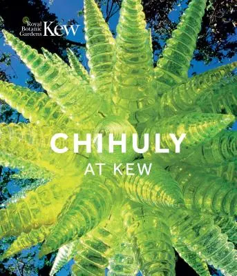Chihuly v Kew: Úvahy o přírodě - Chihuly at Kew: Reflections on Nature