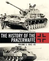 Dějiny Panzerwaffe: Svazek 2: 1942-45 - The History of the Panzerwaffe: Volume 2: 1942-45
