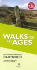 Procházky pro všechny věkové kategorie Dartmoor - 20 krátkých procházek pro všechny věkové kategorie - Walks for All Ages Dartmoor - 20 Short Walks for All Ages