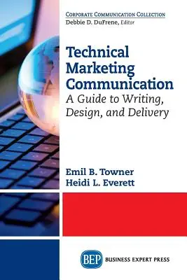 Technická marketingová komunikace: Průvodce psaním, navrhováním a poskytováním informací - Technical Marketing Communication: A Guide to Writing, Design, and Delivery